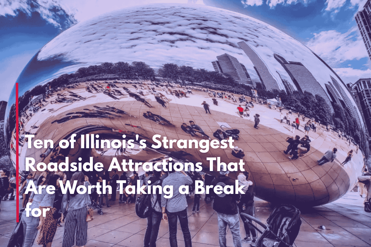 Ten of Illinois's Strangest Roadside Attractions That Are Worth Taking a Break for