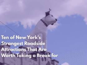 Ten of New York's Strangest Roadside Attractions That Are Worth Taking a Break for