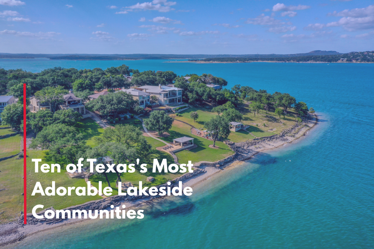 Ten of Texas's Most Adorable Lakeside Communities