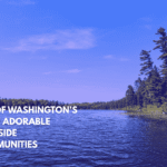 Ten of Washington's Most Adorable Lakeside Communities