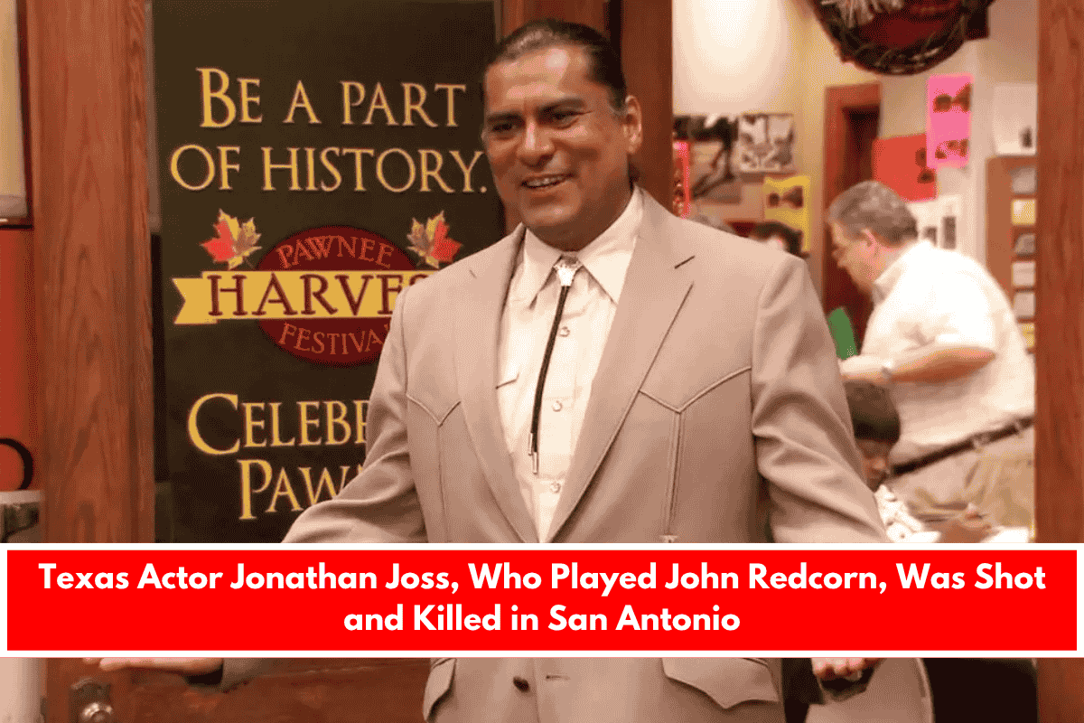 Texas Actor Jonathan Joss, Who Played John Redcorn, Was Shot and Killed in San Antonio