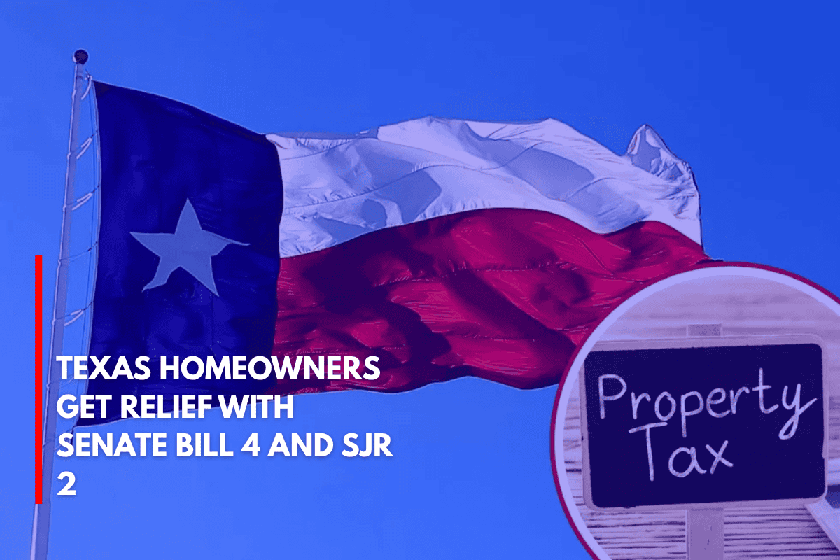 Texas Homeowners Get Relief with Senate Bill 4 and SJR 2