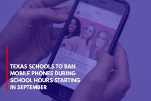 Texas Schools to Ban Mobile Phones During School Hours Starting in September