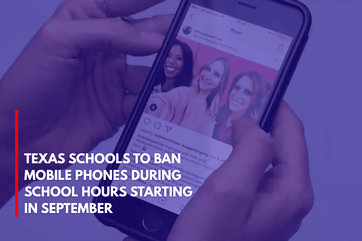 Texas Schools to Ban Mobile Phones During School Hours Starting in September