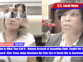 'That Is What They Call It' Woman Accused of Assaulting Child 'Caught Her Off Guard' After Texas Judge Questions Her Over Use of Racial Slur in Courtroom