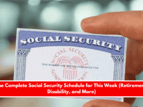 The Complete Social Security Schedule for This Week (Retirement, Disability, and More)
