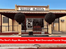The Devil's Rope Museum Texas’ Most Overrated Tourist Stop