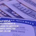 The Last Social Security Payment is Scheduled to Arrive in Two Days Expected Amount $5,108