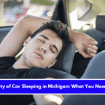 The Legality of Car Sleeping in Michigan What You Need to Know