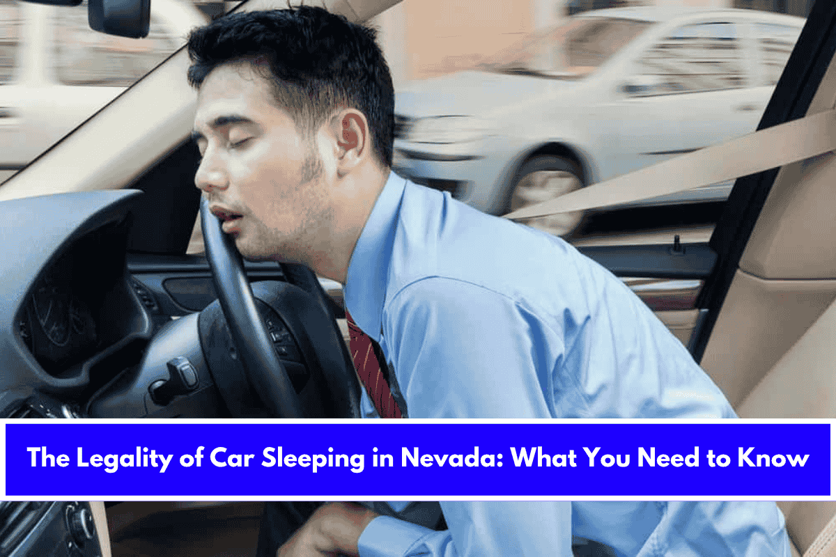 The Legality of Car Sleeping in Nevada What You Need to Know