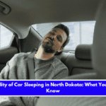 The Legality of Car Sleeping in North Dakota What You Need to Know