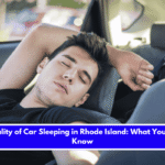 The Legality of Car Sleeping in Rhode Island What You Need to Know