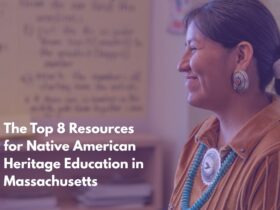 The Top 8 Resources for Native American Heritage Education in Massachusetts
