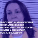 The Tragic Event Alabama Woman Accused of Murdering Her Husband While He Slept in Bed With Five Children. A Child Heard Gunshots and Called 911