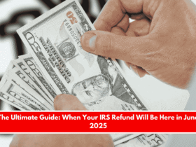 The Ultimate Guide When Your IRS Refund Will Be Here in June 2025
