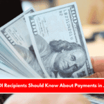 Things SSDI Recipients Should Know About Payments in June 2025