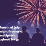 This Fourth of July, late-night fireworks are anticipated throughout Texas