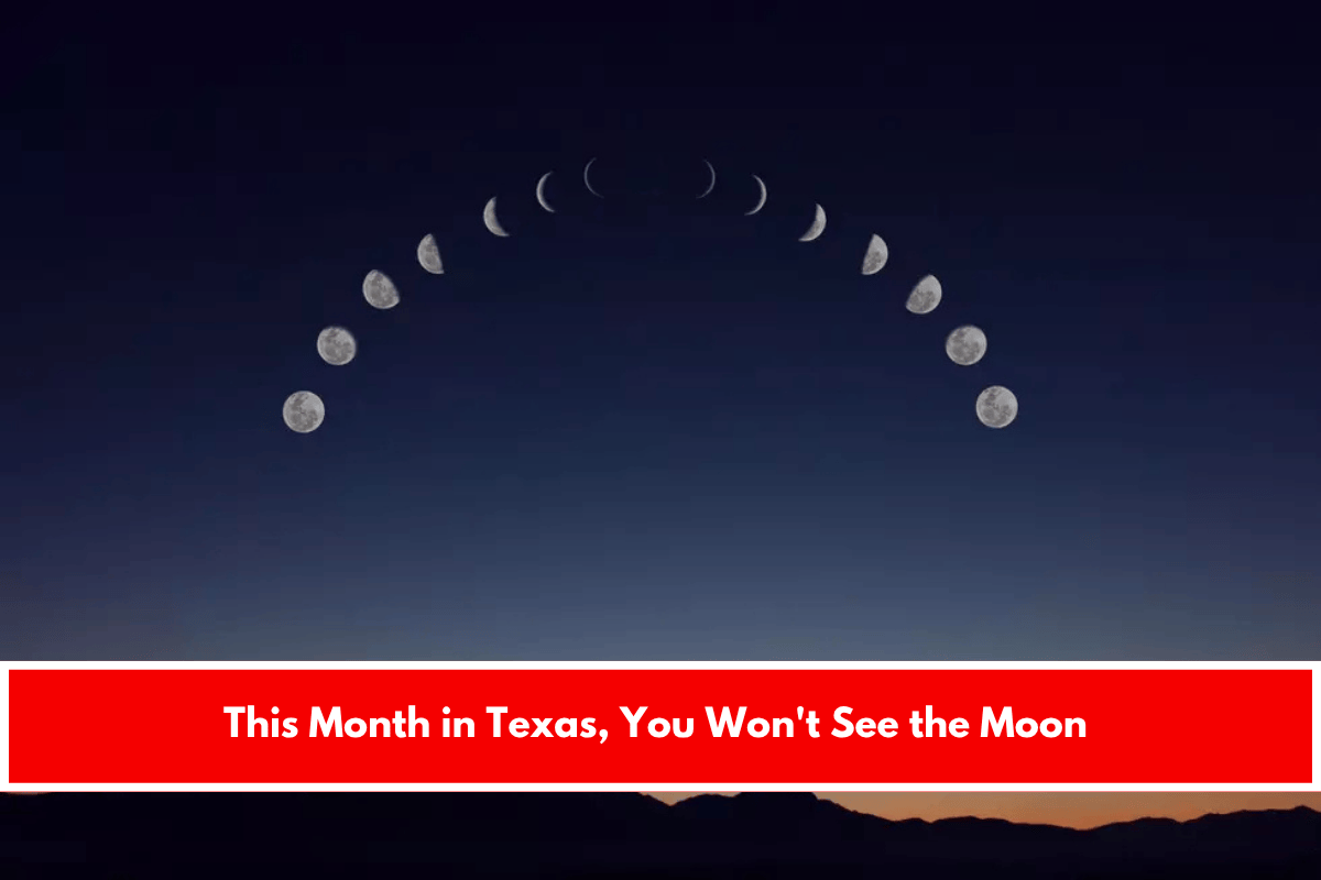 This Month in Texas, You Won't See the Moon