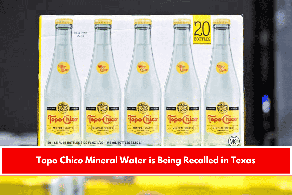 Topo Chico Mineral Water is Being Recalled in Texas