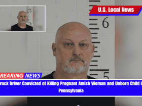 Truck Driver Convicted of Killing Pregnant Amish Woman and Unborn Child in Pennsylvania