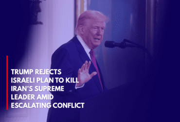 Trump Rejects Israeli Plan to Kill Iran’s Supreme Leader Amid Escalating Conflict