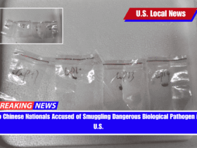 Two Chinese Nationals Accused of Smuggling Dangerous Biological Pathogen into U.S.