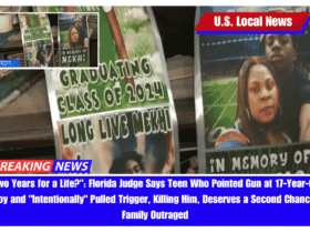 Two Years for a Life Florida Judge Says Teen Who Pointed Gun at 17-Year-Old Boy and Intentionally Pulled Trigger, Killing Him, Deserves a Second Chance; Family Outraged