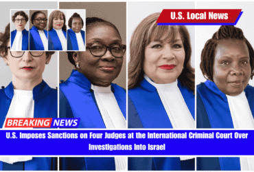 U.S. Imposes Sanctions on Four Judges at the International Criminal Court Over Investigations Into Israel