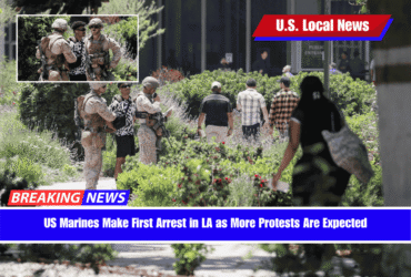 US Marines Make First Arrest in LA as More Protests Are Expected