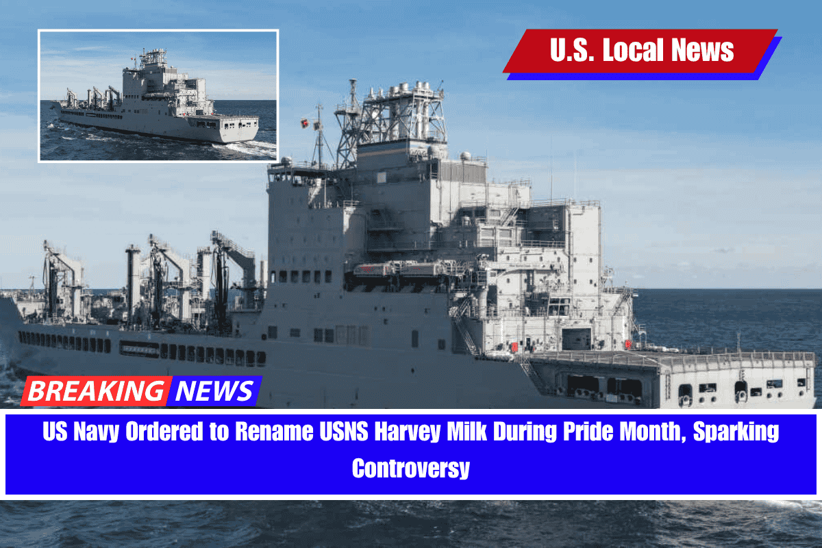 US Navy Ordered to Rename USNS Harvey Milk During Pride Month, Sparking Controversy