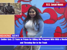US Soldier Gets 23 Years in Prison for Killing His Pregnant Wife With a Machete and Throwing Her in the Trash