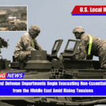 US State and Defense Departments Begin Evacuating Non-Essential Personnel from the Middle East Amid Rising Tensions