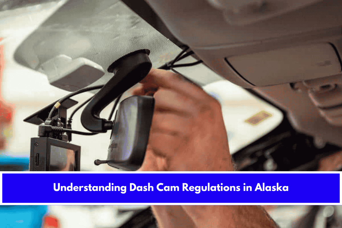 Understanding Dash Cam Regulations in Alaska