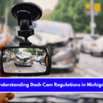 Understanding Dash Cam Regulations in Michigan