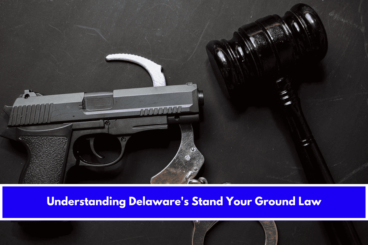 Understanding Delaware's Stand Your Ground Law