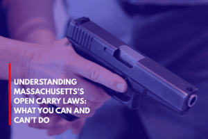 Understanding Massachusetts’s Open Carry Laws What You Can and Can’t Do