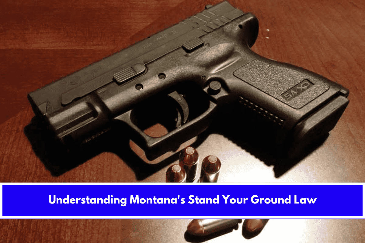 Understanding Montana's Stand Your Ground Law