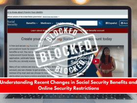 Understanding Recent Changes in Social Security Benefits and Online Security Restrictions