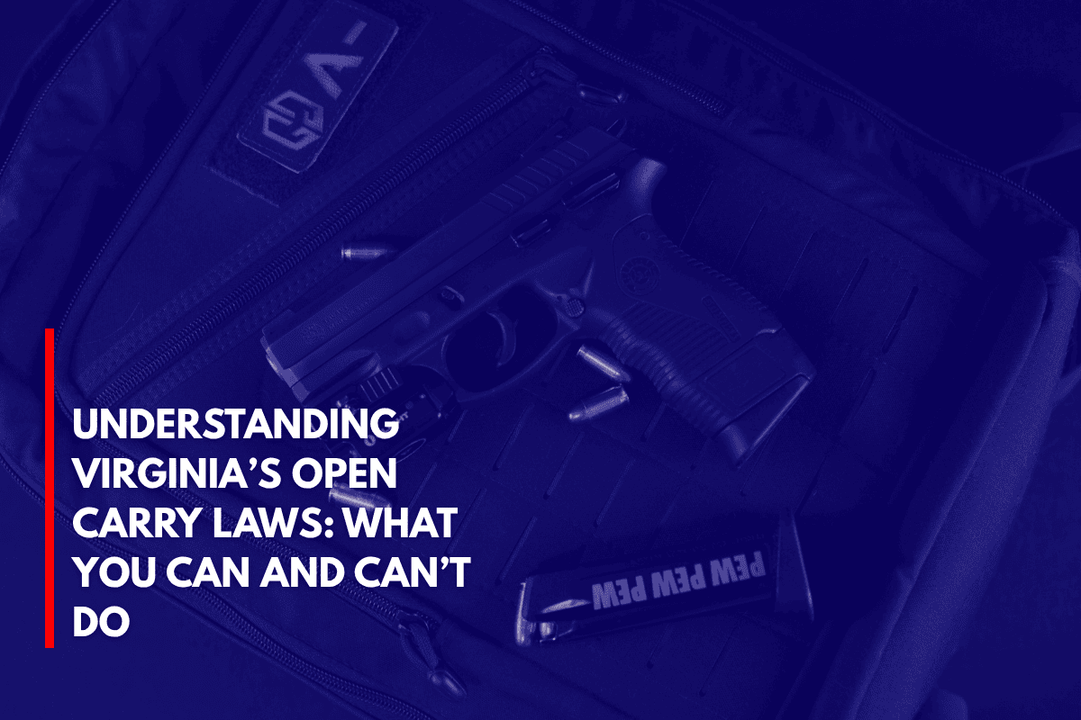 Understanding Virginia’s Open Carry Laws What You Can and Can’t Do