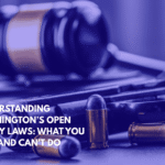 Understanding Washington’s Open Carry Laws What You Can and Can’t Do
