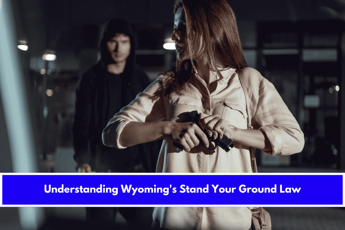 Understanding Wyoming's Stand Your Ground Law