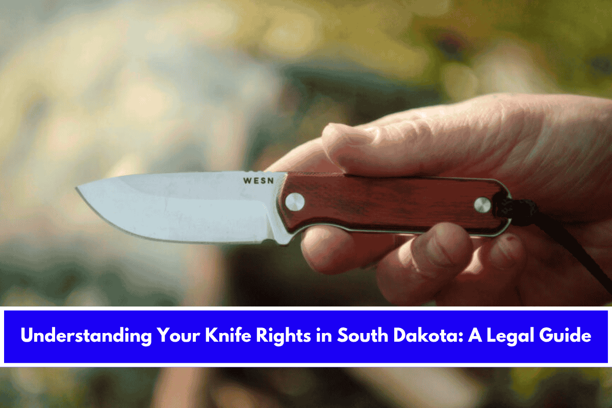 Understanding Your Knife Rights in South Dakota A Legal Guide