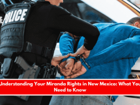 Understanding Your Miranda Rights in New Mexico What You Need to Know