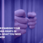 Understanding Your Miranda Rights in Texas What You Need to Know