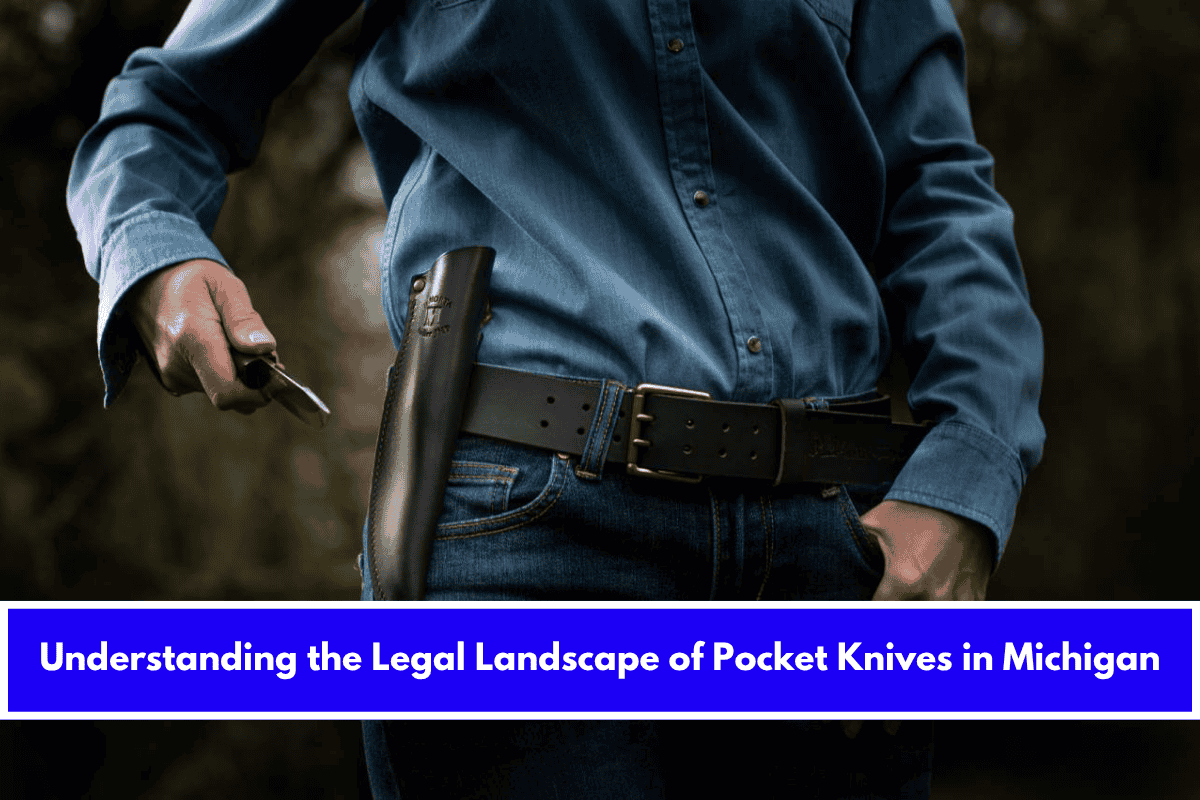 Understanding the Legal Landscape of Pocket Knives in Michigan