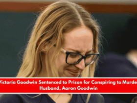 Victoria Goodwin Sentenced to Prison for Conspiring to Murder Husband, Aaron Goodwin