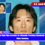 Washington State Man Arrested for Allegedly Providing Chemicals for Fertility Clinic Bombing