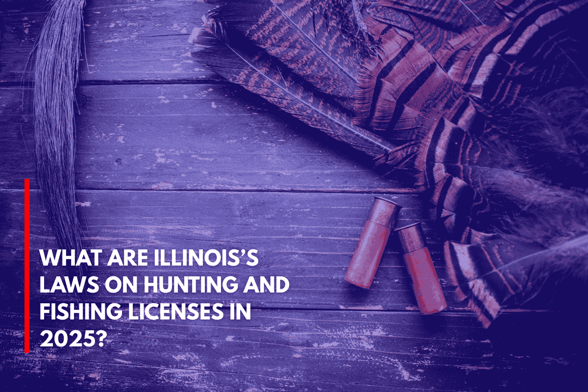 What Are Illinois’s Laws on Hunting and Fishing Licenses in 2025