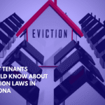 What Tenants Should Know About Eviction Laws in Arizona