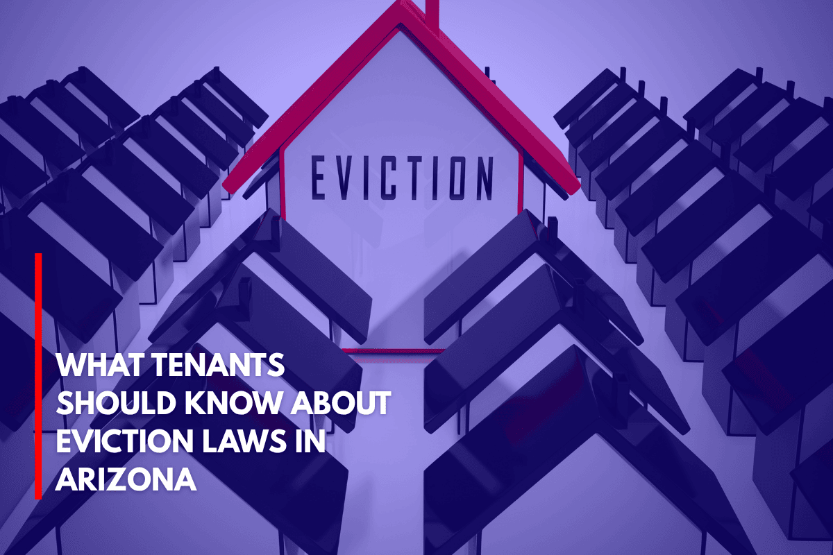 What Tenants Should Know About Eviction Laws in Arizona